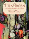 Titus Groan: Gormenghast Trilogy, Book 1
